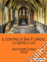 Il contino di San Floridio, o I sepolti vivi. E-book. Formato EPUB ebook