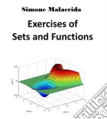 Exercises of Sets and Functions. E-book. Formato EPUB ebook di Simone Malacrida