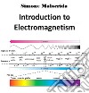 Introduction to Electromagnetism. E-book. Formato EPUB ebook