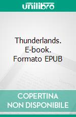 Thunderlands. E-book. Formato EPUB ebook di Stewart Bint