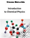 Introduction to Chemical Physics. E-book. Formato EPUB ebook