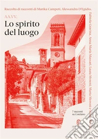 Lo spirito del luogo. E-book. Formato EPUB ebook