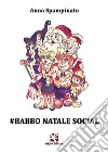 #Babbo Natale Social. E-book. Formato EPUB ebook