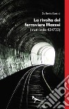 La rivolta del ferroviere Mazzei (matricola 424733). E-book. Formato EPUB ebook