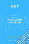 SAT Vocabulary Enhancer. E-book. Formato EPUB ebook