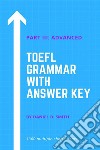 TOEFL Grammar With Answer Key Part III: Advanced. E-book. Formato EPUB ebook