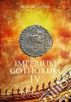 Imperium Gothorum. L&apos;immortale. E-book. Formato EPUB ebook