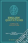 English Quotations Complete Collection: Volume I. E-book. Formato EPUB ebook