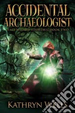 Accidental Archaeologist. E-book. Formato EPUB ebook