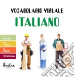 Vocabolario visuale italianoI mestieri, gli attrezzi, le misure, tecnologia. E-book. Formato EPUB ebook