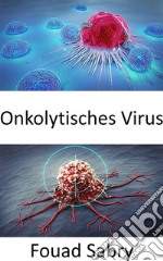 Onkolytisches VirusSelektives Abtöten der Krebszellen. E-book. Formato EPUB ebook