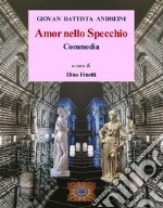 Amor nello specchioCommedia. E-book. Formato EPUB ebook