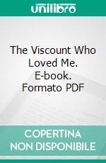 The Viscount Who Loved Me. E-book. Formato PDF