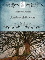 L&apos;albero della morte. E-book. Formato EPUB ebook