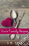 Viv&apos;s Family Recipes. E-book. Formato EPUB ebook