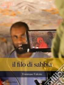 Il filo di sabbia. E-book. Formato EPUB ebook di Tommaso Valente