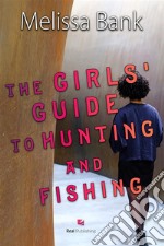 The Girls&apos; Guide to Hunting and Fishing. E-book. Formato PDF ebook