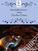 Vecchie catene. E-book. Formato EPUB ebook