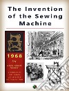 The Invention of the Sewing Machine. E-book. Formato EPUB ebook di Grace Rogers Cooper