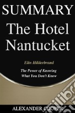 Summary of The Hotel Nantucketby Elin Hilderbrand - A Comprehensive Summary. E-book. Formato EPUB ebook