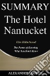 Summary of The Hotel Nantucketby Elin Hilderbrand - A Comprehensive Summary. E-book. Formato EPUB ebook