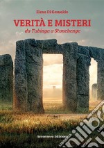 Verità e misterida Tubinga a Stonehenge. E-book. Formato EPUB ebook