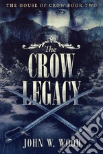 The Crow Legacy. E-book. Formato EPUB ebook