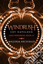 Windrush - Cry Havelock. E-book. Formato EPUB ebook