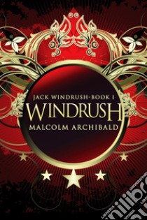 Windrush. E-book. Formato EPUB ebook di Malcolm Archibald