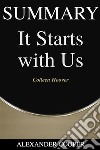 Summary of It starts with Usby Colleen Hoover - A Comprehensive Summary. E-book. Formato EPUB ebook