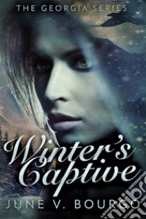 Winter's Captive. E-book. Formato EPUB ebook di June V. Bourgo