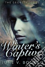 Winter&apos;s Captive. E-book. Formato EPUB ebook