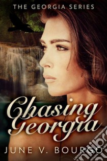 Chasing Georgia. E-book. Formato EPUB ebook di June V. Bourgo