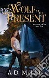 Wolf Of The Present. E-book. Formato EPUB ebook