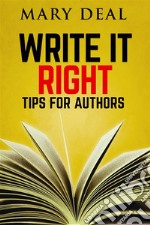 Write It RightTips for Authors. E-book. Formato EPUB