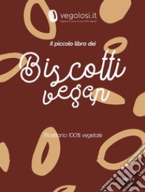 Il piccolo libro dei biscotti vegani. E-book. Formato PDF ebook di Vegolosi