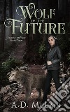 Wolf Of The Future. E-book. Formato EPUB ebook