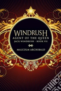 Agent Of The Queen. E-book. Formato EPUB ebook di Malcolm Archibald