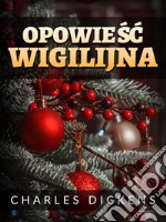 Opowiesc Wigilijna. E-book. Formato EPUB ebook