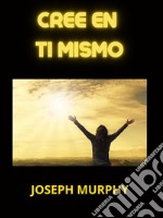 Cree en Ti mismo (Traducido). E-book. Formato EPUB ebook