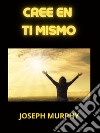 Cree en Ti mismo (Traducido). E-book. Formato EPUB ebook