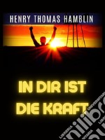 In Dir Ist Die Kraft (Übersetzt). E-book. Formato EPUB ebook