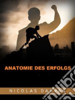 Anatomie des Erfolgs (Übersetzt). E-book. Formato EPUB ebook