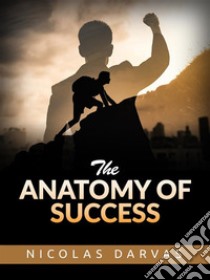 The Anatomy of Success. E-book. Formato EPUB ebook di Nicolas Darvas