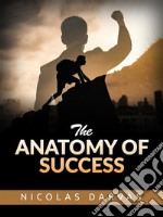 The Anatomy of Success. E-book. Formato EPUB ebook