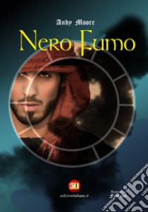 Nero Fumo. E-book. Formato EPUB ebook di Andy Moore