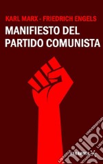 Manifiesto del Partido ComunistaIncluye los prólogos históricos de Marx y Engels. E-book. Formato EPUB ebook