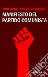 Manifiesto del Partido ComunistaIncluye los prólogos históricos de Marx y Engels. E-book. Formato EPUB ebook