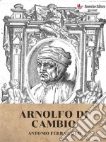 Arnolfo di Cambio. E-book. Formato EPUB ebook