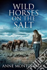 Wild Horses On The Salt. E-book. Formato EPUB ebook